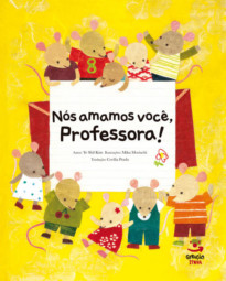 Nós amamos você, professora!