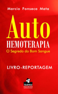 Auto-hemoterapia: O segredo do bom sangue