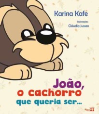 João, o cachorro que queria ser...