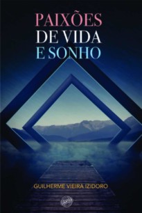 Paixões de vida e sonho