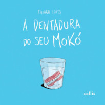 A Dentadura do Seu Moko