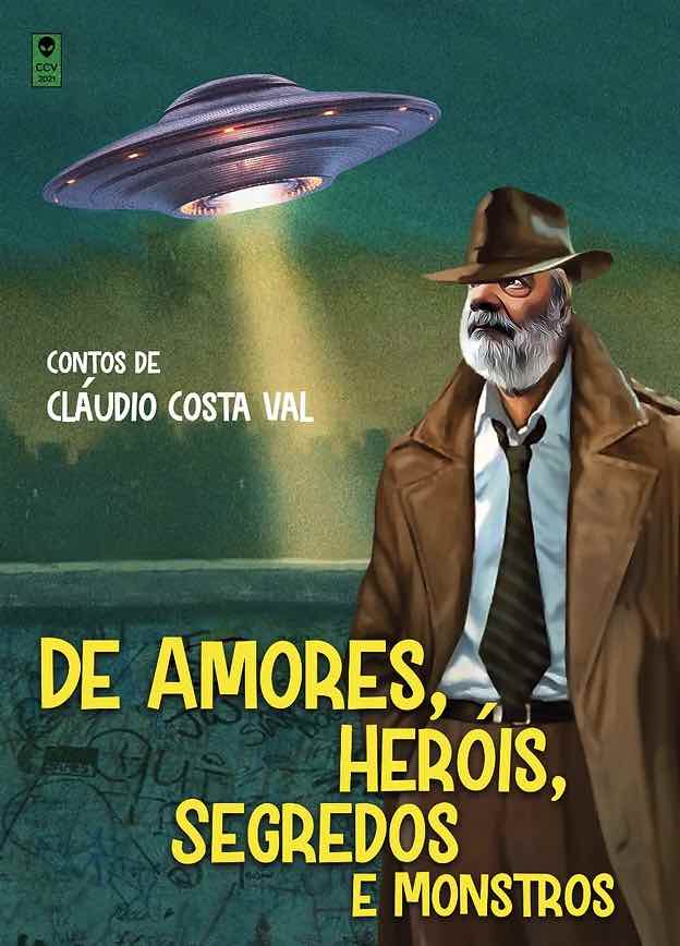 De amores, heróis, segredos e monstros