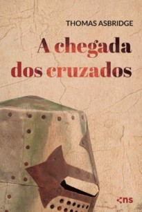 A CHEGADA DOS CRUZADOS
