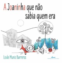 A joaninha que não sabia quem era