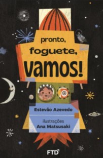Pronto, foguete, vamos!