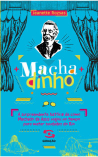 Machadinho: A surpreendente história de como Machado de Assis viajou no tempo para matar saudades do Rio