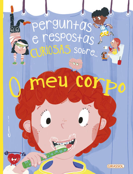Perguntas e Respostas Curiosas Sobre.... O Meu Corpo