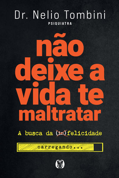 Não deixe a vida te maltratar
