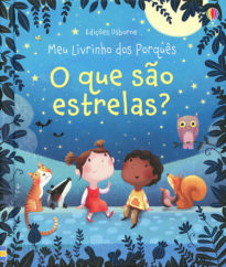 O que são estrelas : Meu livrinho dos porquês