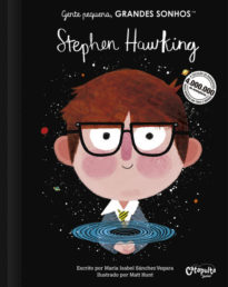 Gente pequena, Grandes sonhos. Stephen Hawking