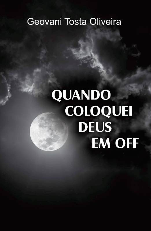 Quando coloquei Deus em off