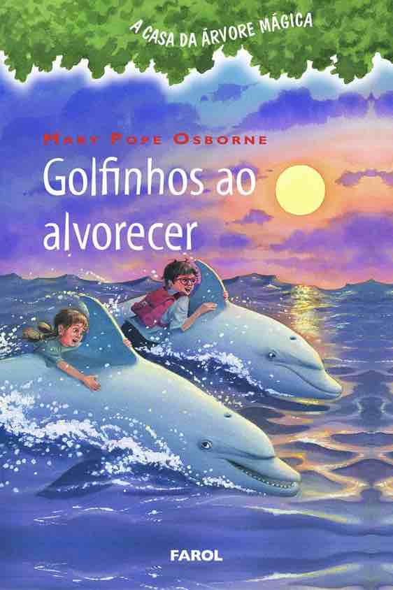 A Casa Da Árvore Mágica: Golfinhos ao alvorecer