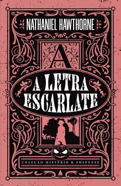 A letra escarlate — Coleção Mistério e Suspense