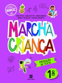 Marcha Criança Produção de Texto 1º ano