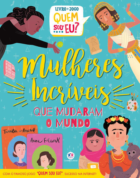 Mulheres incríveis que mudaram o mundo