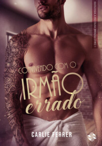 Convivendo com o irmão errado