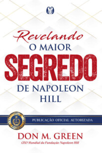 Revelando o maior segredo de Napoleon Hill