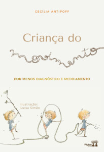 Criança do movimento: por menos diagnóstico e medicamento