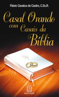 Casal orando com casais da Bíblia
