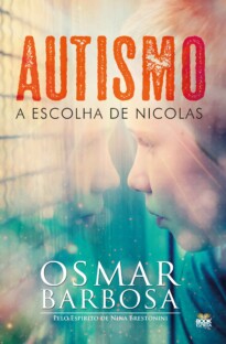 AUTISMO – A ESCOLHA DE NÍCOLAS