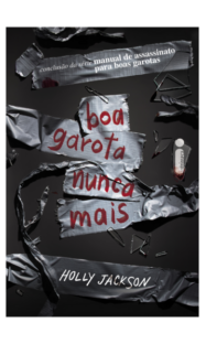 Boa garota nunca mais: Manual de assassinato para boas garotas (vol. 3)