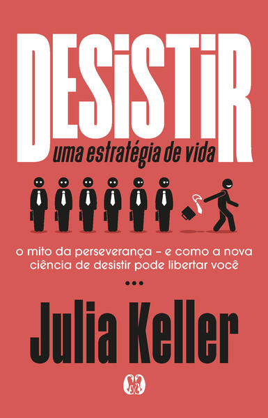 Desistir: uma estratégia de vida