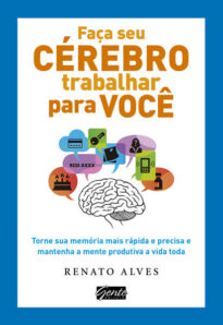 Faça seu cérebro trabalhar para você