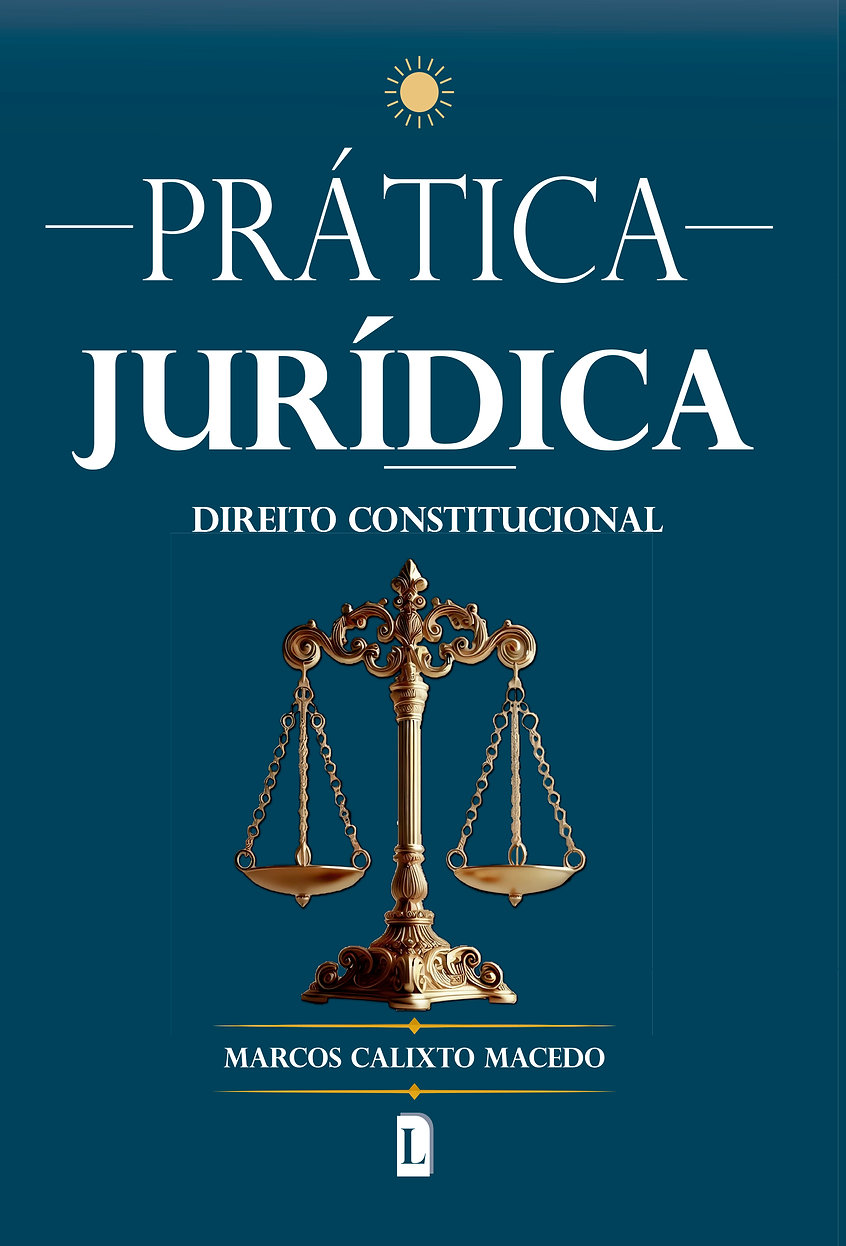PRÁTICA JURÍDICA: DIREITO CONSTITUCIONAL