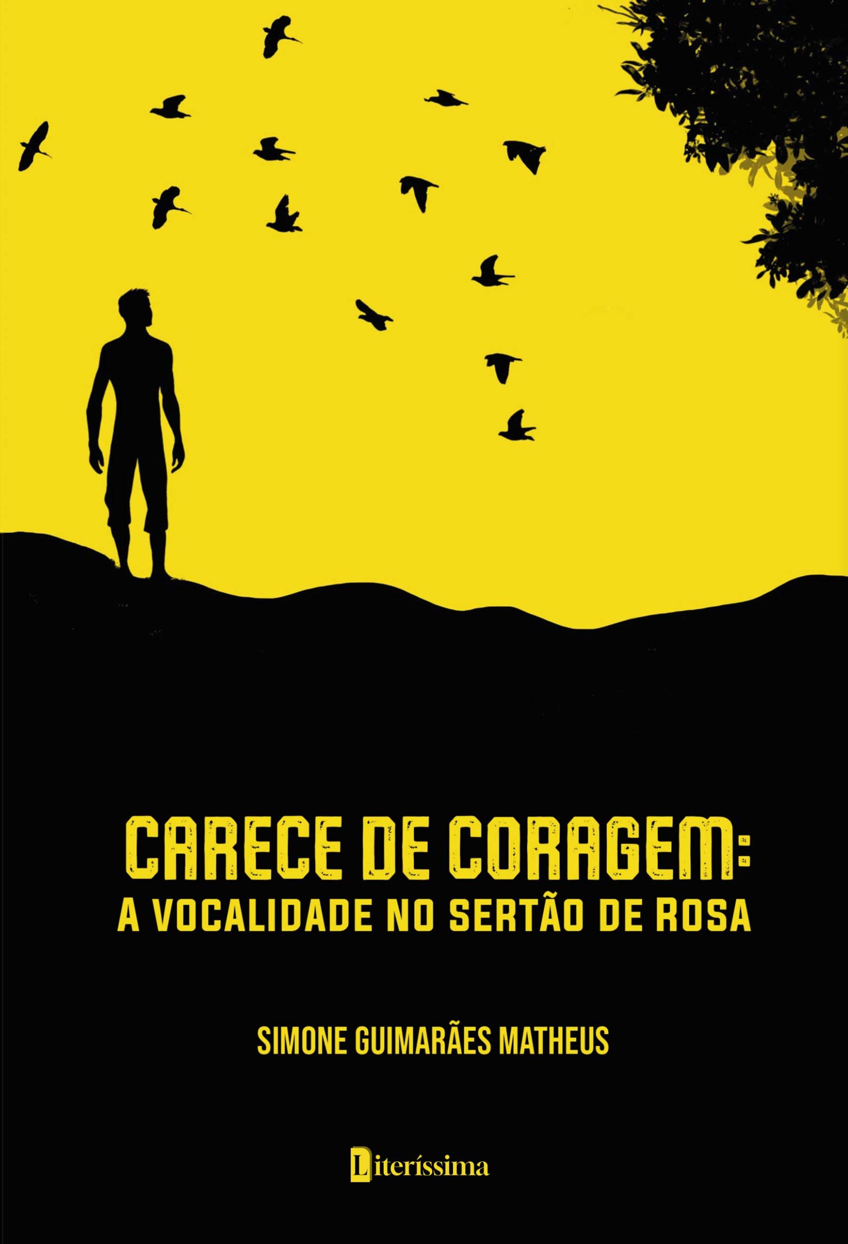 CARECE DE CORAGEM: A VOCALIDADE NO SERTÃO DE ROSA