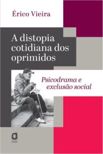 A distopia cotidiana dos oprimidos