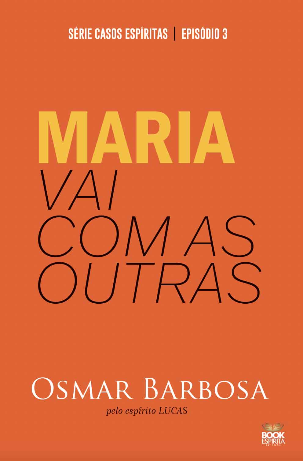 MARIA VAI COM AS OUTRAS - SÉRIE EPISÓDIO 3