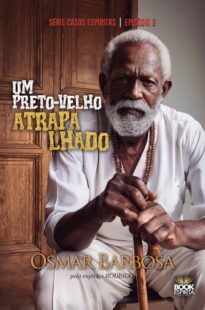UM PRETO-VELHO ATRAPALHADO - SÉRIE EPISÓDIO 2