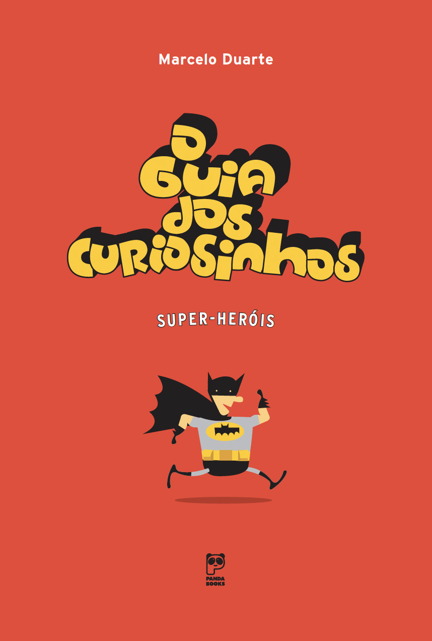 O GUIA DOS CURIOSINHOS – SUPER-HERÓIS