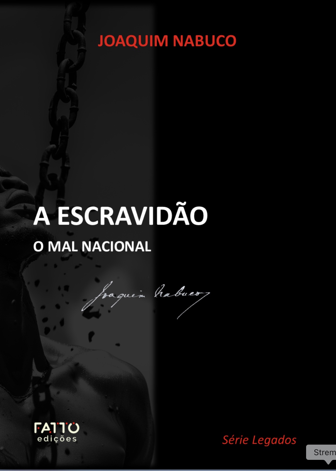 A Escravidão - O mal nacional