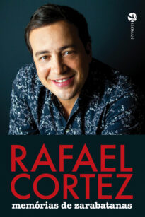 Rafael Cortez, memórias de Zarabatanas