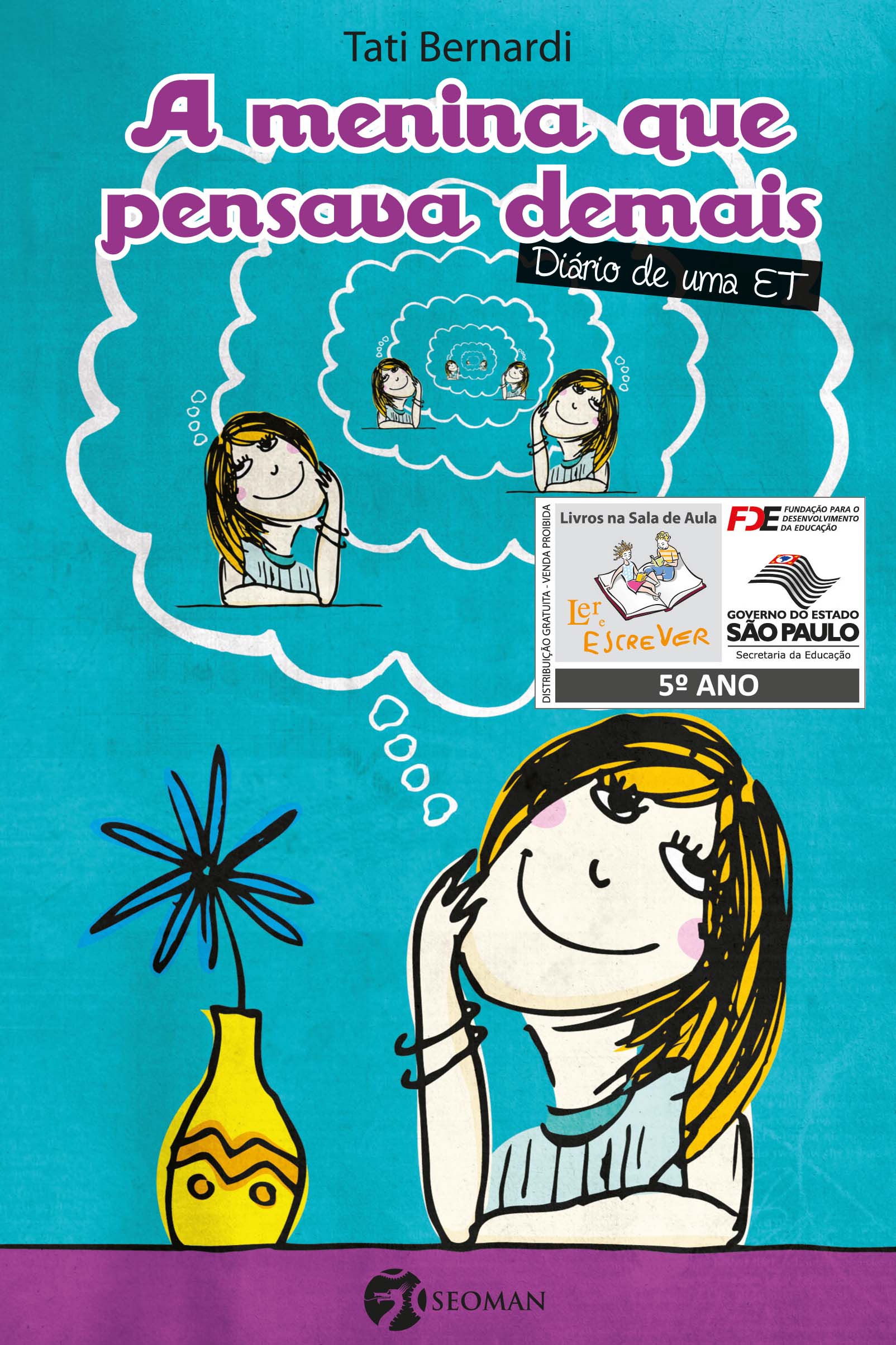 MENINA QUE PENSAVA DEMAIS: DIÁRIO DE UMA ET