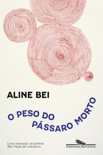 O peso do pássaro morto (Nova edição)