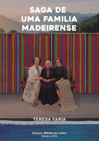 SAGA DE UMA FAMILIA MADEIRENSE