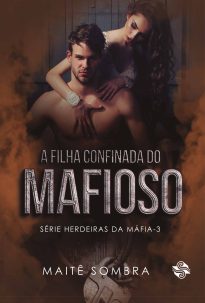 A filha confinada do mafioso