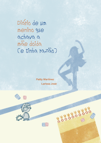 DIÁRIO DE UM MENINO QUE ACHAVA A MÃE DOIDA (E TINHA RAZÃO)