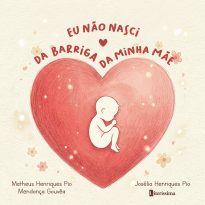 EU NÃO NASCI DA BARRIGA DA MINHA MÃE