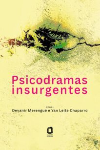 Psicodramas insurgentes