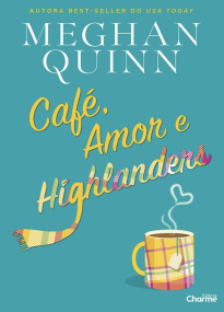 Café, Amor e Highlanders