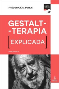 Gestalt terapia explicada - 12ª Edição revista