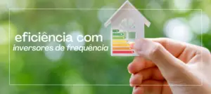 Maximizar a Eficiência: O papel dos inversores de frequência