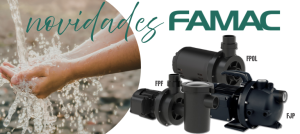Novas Motobombas FAMAC – linhas FPF, FPOL e FJP