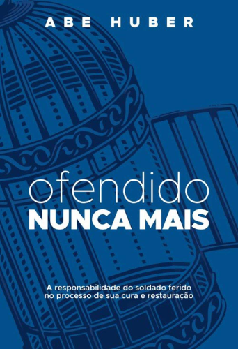 Ofendido Nunca Mais | Abe Huber (PAULO)
