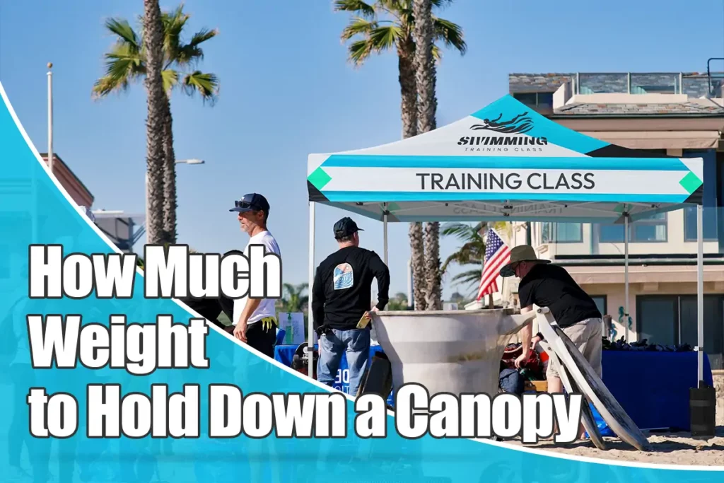 How Much Weight to Hold Down a 10&#215;10 Canopy？
