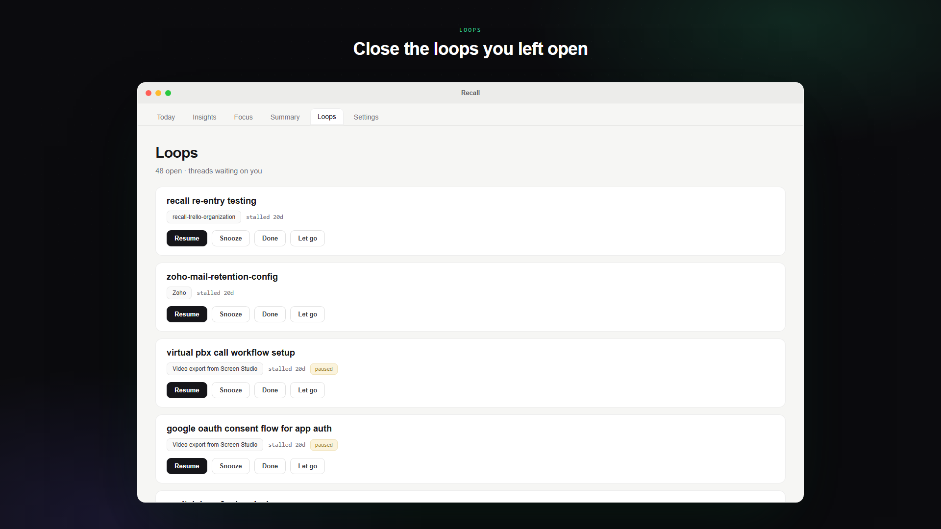 Recall Loops view listing stalled threads with Resume, Snooze, Done, and Let go actions