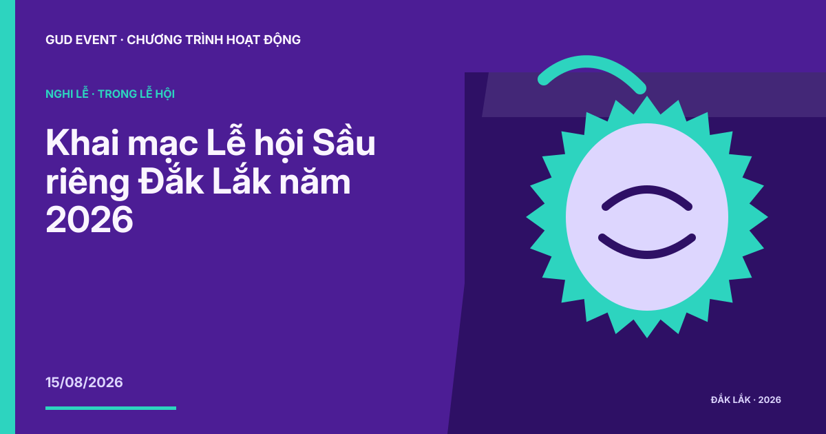 Khai mạc Lễ hội Sầu riêng Đắk Lắk năm 2026